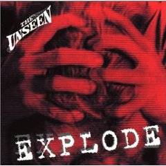 The Unseen : Explode
